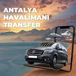 Antalya Havalimanı VIP Transfer Hizmeti